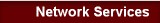 Network Services